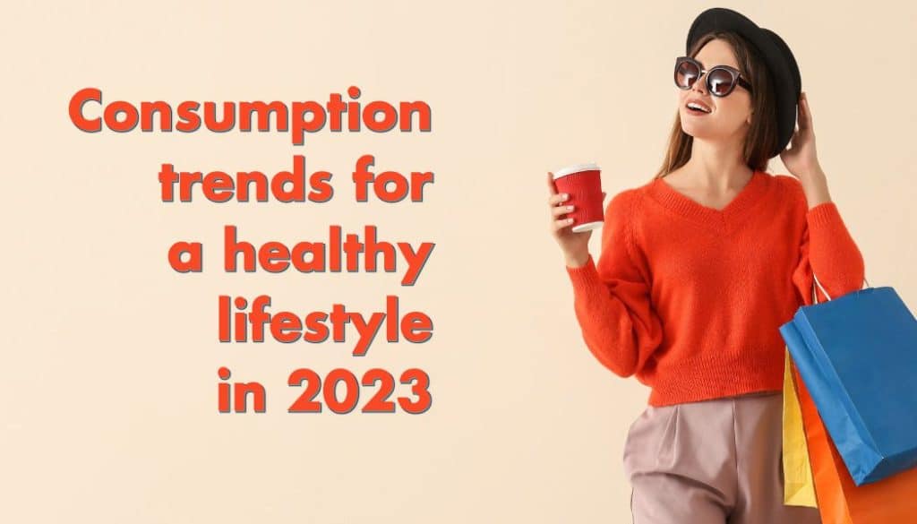 Consumption trends for a healthy lifestyle in 2023