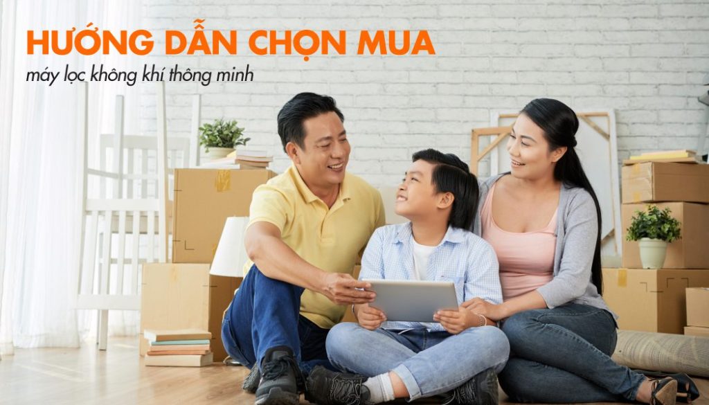 Hướng dẫn chọn mua máy lọc không khí thông minh cho ngôi nhà của bạn