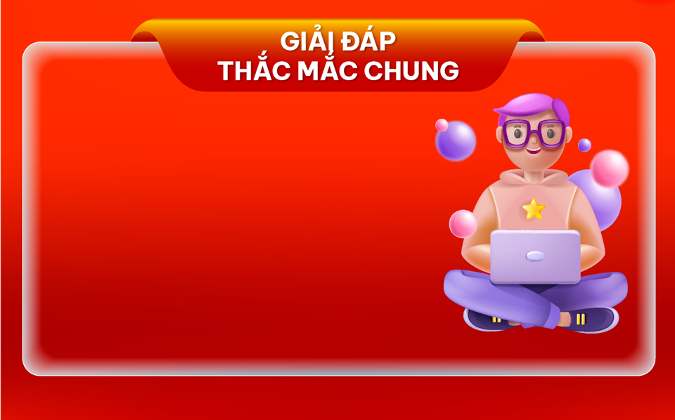 Giải đáp thắc mắc chung