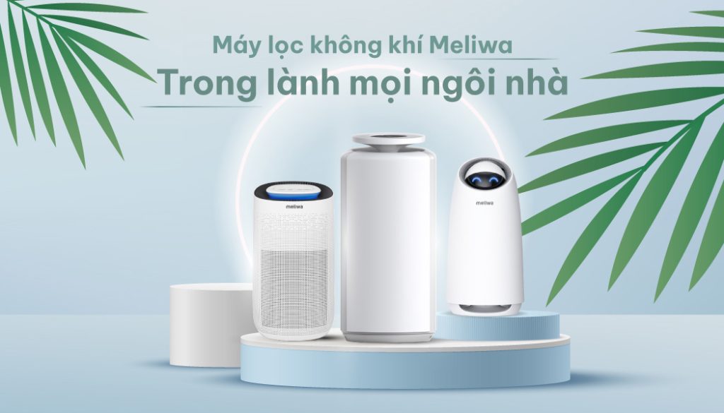 Bộ ba máy lọc không khí Meliwa - Chăm sóc không khí cho mọi nhà